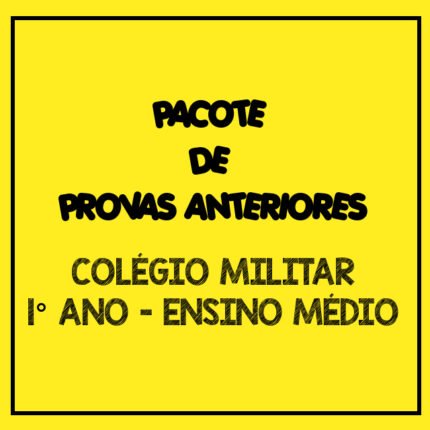 Provas Anteriores Colégio Militar 1º ano