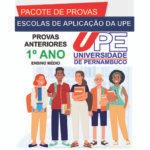 Escolas de Aplicação da UPE - Provas Anteriores - 1º ano EM
