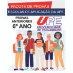 Provas Anteriores Escolas de Aplicação da UPE - 6º ano